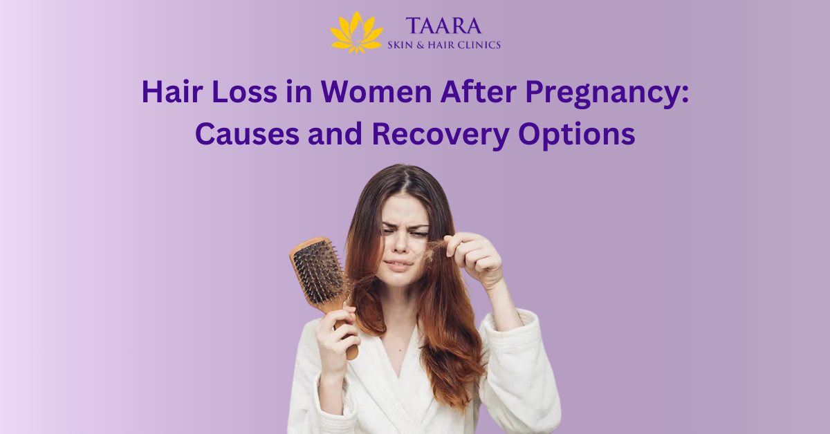 Hair Loss in Women After Pregnancy Causes and Recovery Options-postpartum hair loss treatment